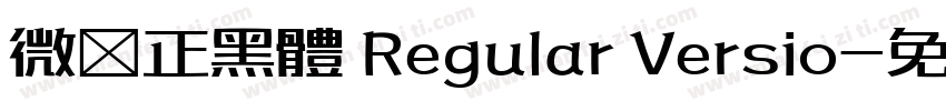 微軟正黑體 Regular Versio字体转换